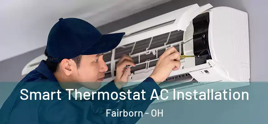  Smart Thermostat AC Installation Fairborn - OH
